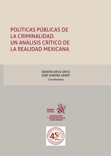Políticas públicas de la criminalidad. Un análisis crítico de la realidad mexicana