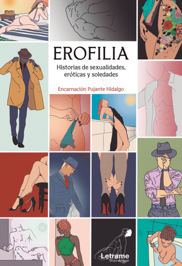 Erofilia. Historias de sexualidades, erticas y soledades