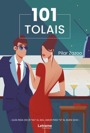 101 Tolais. Gua para decir no al mal amor pero s al buen sexo