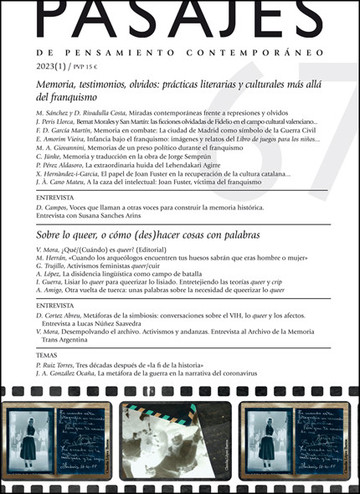 Memoria, testimonios, olvidos: prcticas literarias y culturales ms all del franquismo / Sobre lo queer, o cmo (des)hacer cosas con palabras