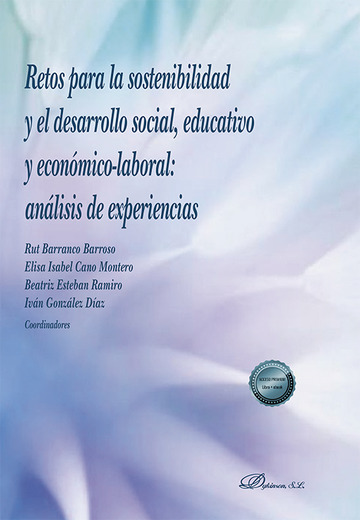 Retos para la sostenibilidad y el desarrollo social, educativo y econmico-laboral: anlisis de experiencias