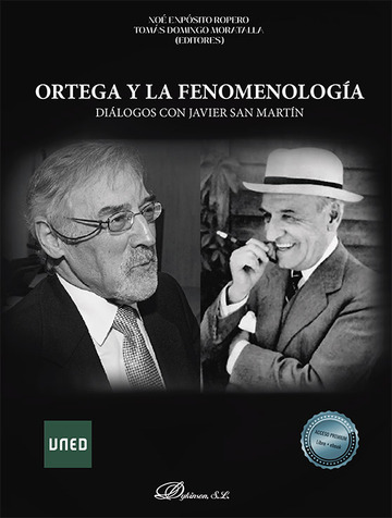 Ortega y la fenomenologa. Dilogos con Javier San Martn