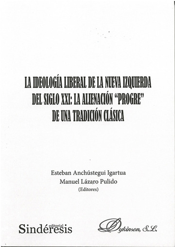 La ideologa liberal de la nueva izquierda del siglo xxi: la alienacin ?progre?