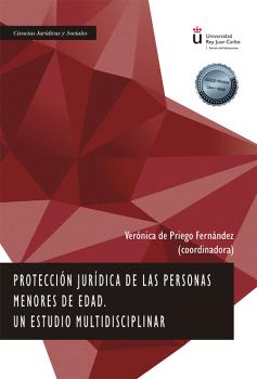PROTECCIN JURDICA DE LAS PERSONAS MENORES DE EDAD. Un estudio multidisciplinar.