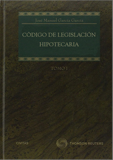 Cdigo de legislacin hipotecaria Tomo I y II