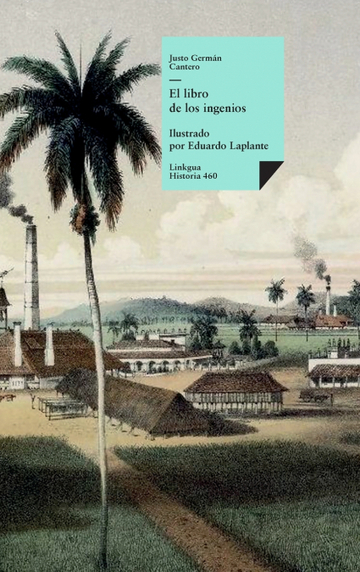El libro de los ingenios: coleccin de vistas de los principales ingenios de la isla de cuba