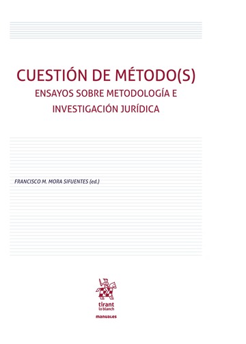 Cuestión de Método(s). Ensayos sobre metodología e investigación jurídica