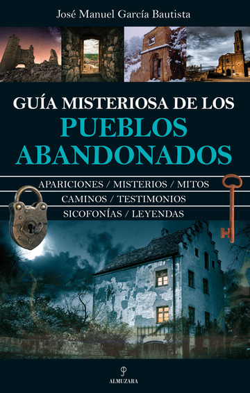 Gua misteriosa de los pueblos abandonados