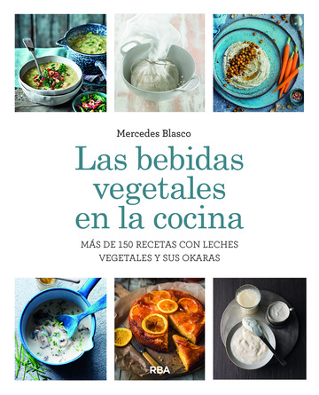Las bebidas vegetales en la cocina.
