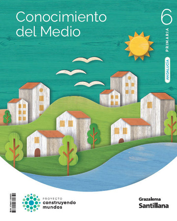 Conocimiento Del Medio 6 Primaria Construyendo Mundos