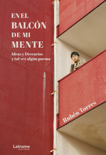 En el balcn de mi mente. Ideas y desvaros y tal vez algn poema