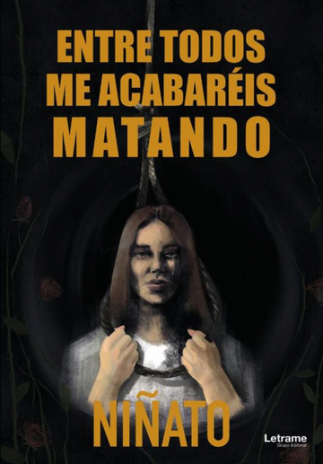 Entre todos me acabaris matando
