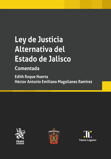 Ley de Justicia Alternativa del Estado de Jalisco. Comentada