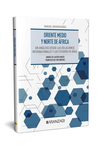 Oriente Medio y Norte de frica: un anlisis desde las Relaciones Internacionales y los Estudios de rea