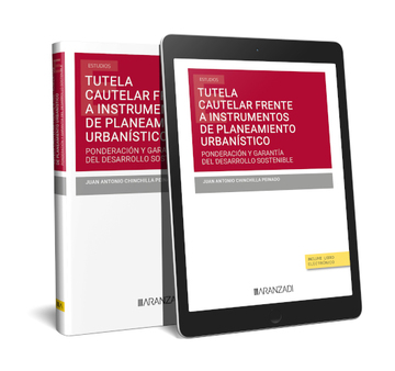 Tutela cautelar frente a instrumentos de planeamiento urbanstico:ponderacin y garanta del desarrollo sostenible