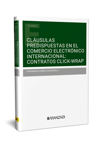 Clusulas Predispuestas En El Comercio Electrnico Internacional: Contratos Click-wrap