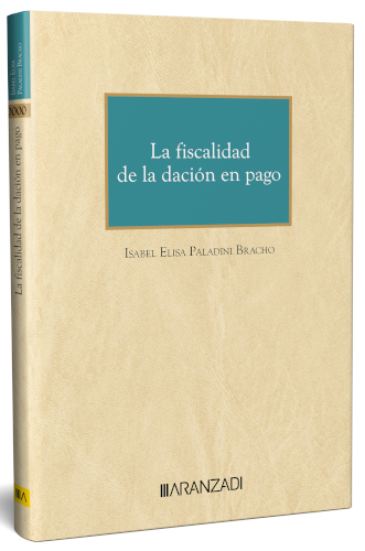 La fiscalidad de la dacin en pago