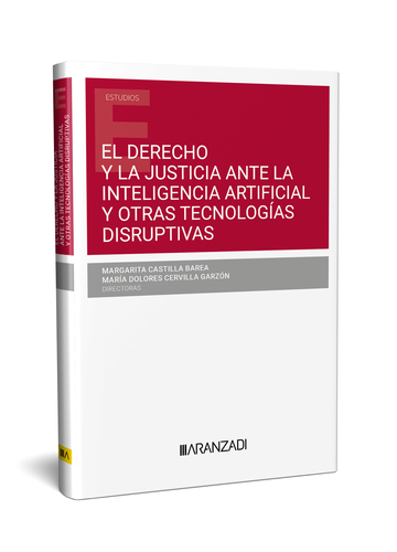 El derecho y la justicia ante la inteligencia artificial y otras tecnologas disruptivas
