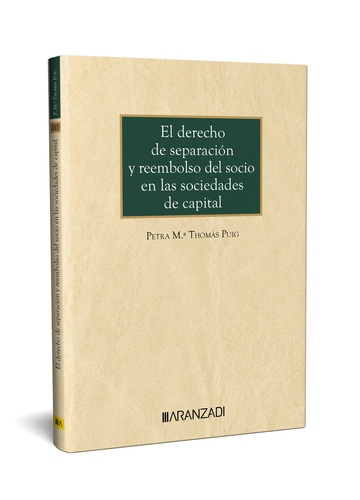 El derecho de separacin y reembolso del socio en las sociedades de capital
