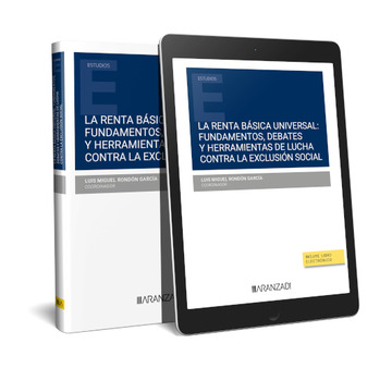 La renta bsica universal: fundamentos, debates y herramientas de lucha contra la exclusin social