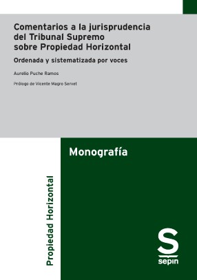 Comentarios a la jurisprudencia del Tribunal Supremo sobre Propiedad Horizontal