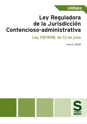 Ley Reguladora de la Jurisdiccin Contencioso-administrativa. Ley 29/1998, de 13 de julio