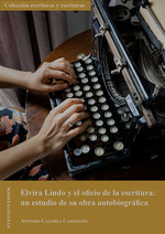 Elvira Lindo y el oficio de la escritura: un estudio de su obra autobiogrfica