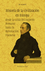 Historia de la civilizacin en Europa desde la cada del Imperio Romano hasta la Revolucin Francesa