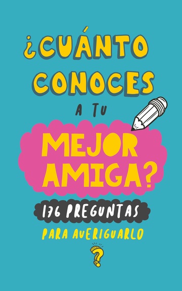 Cunto conoces a tu mejor amiga?
