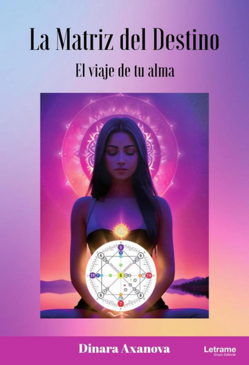 La Matriz del destino. El viaje de tu alma.