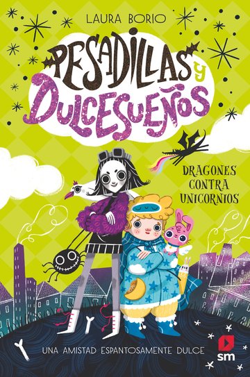 Pesadillas y Dulcesueos 1: Dragones contra unicornios