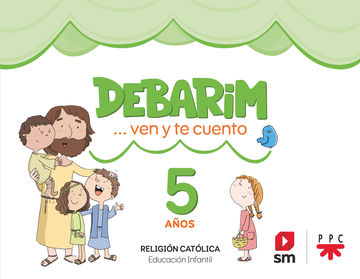 Religin Catlica. 5 aos. Debarim. Ven y te cuento.