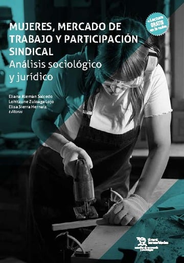 Mujeres, mercado de trabajo y participacin sindical. Anlisis sociolgico y jurdico