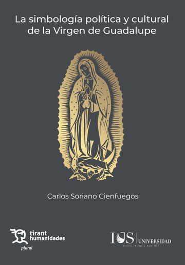 La simbologa poltica y cultural de la Virgen de Guadalupe