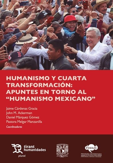 Humanismo y cuarta transformacin: apuntes en torno al 'Humanismo Mexicano'