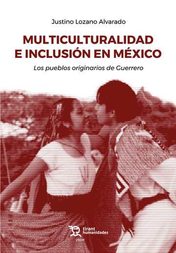 Multiculturalidad e inclusin en Mxico. Los pueblos originarios de Guerrero