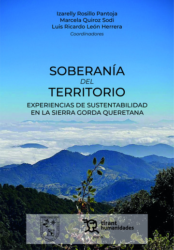Soberana del territorio. Experiencias de sustentabilidad en la Sierra Gorda Queratana