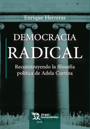Democracia Radical. Reconstruyendo la filosofa poltica de Adela Cortina