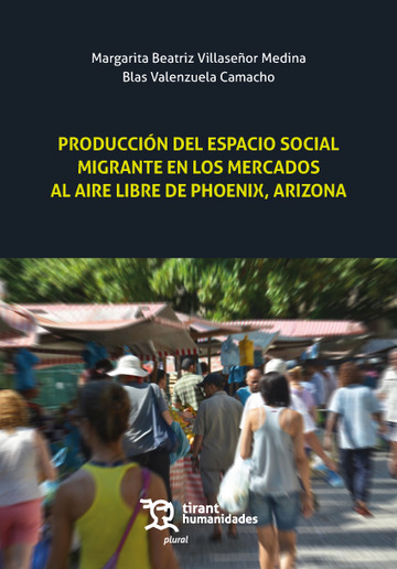 Produccin del espacio social migrante en los mercados al aire libre de Phoenix, Arizona