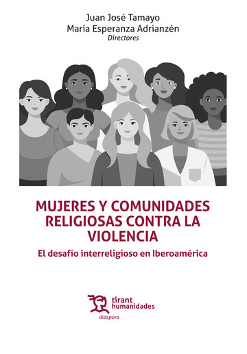 Mujeres y comunidades religiosas contra la violencia. El desafo interreligioso en Iberoamrica