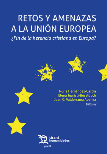 Retos y amenazas a la Unin Europea Fin de la herencia cristiana en Europa?