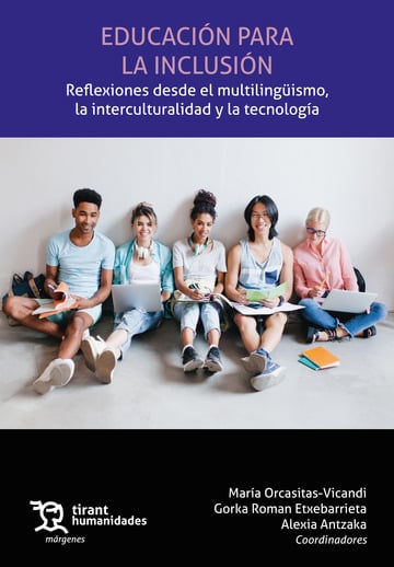 Educacin para la inclusin. Reflexiones desde el multilingismo, la interculturalidad y la tecnologa