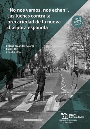 'No nos vamos, nos echan'. Las luchas contra la precariedad de la nueva dispora espaola