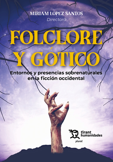 Folclore y Gtico. Entornos y presencias sobrenaturales en la ficcin occidental