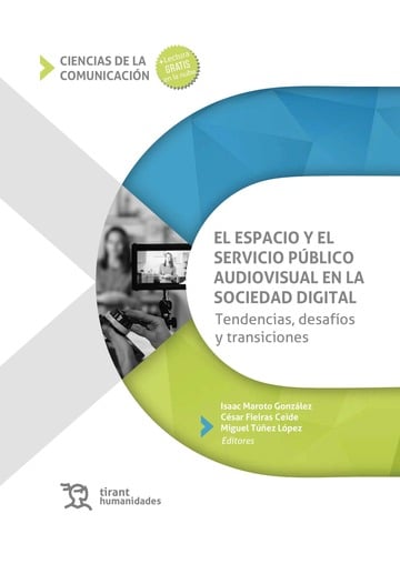 El espacio y el servicio pblico audiovisual en la sociedad digital. Tendencias, desafos y transiciones