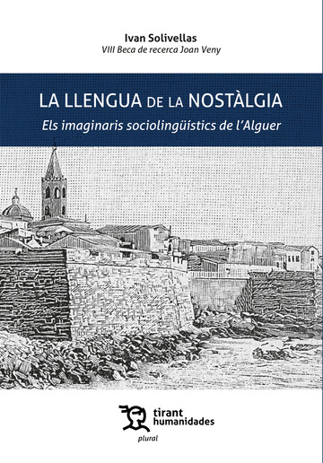 La llengua de la nostlgia. Els imaginaris sociolingstics de l' Alguer