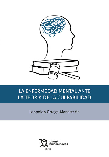 La enfermedad mental ante la teora de la culpabilidad