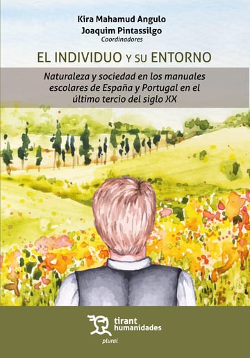 El individuo y su entorno. Naturaleza y sociedad en los manuales escolares de Espaa y Portugal