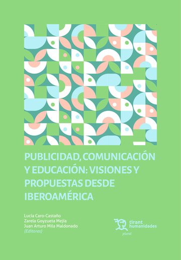 Publicidad, comunicacin y educacin: visiones y propuestas desde Iberoamrica