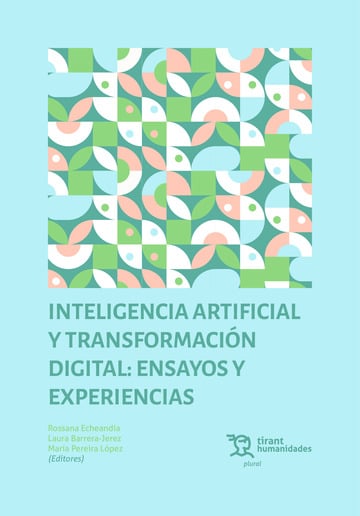 Inteligencia artificial y transformacin digital: ensayos y experiencias